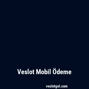 Veslot Mobil Ödeme